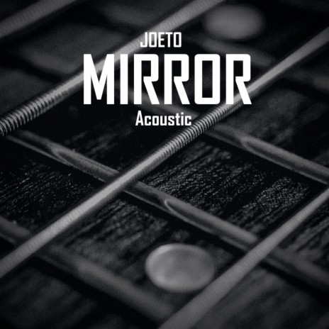 Mirror (Acoustic) | Boomplay Music