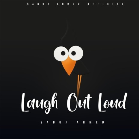 Laugh Out Loud | Boomplay Music