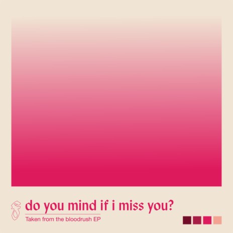do you mind if i miss you?
