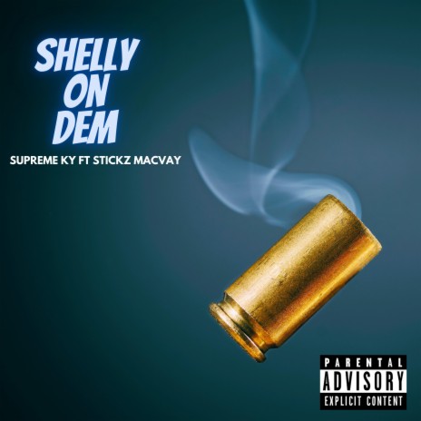 Shelly On Dem ft. Stickz Macvay | Boomplay Music