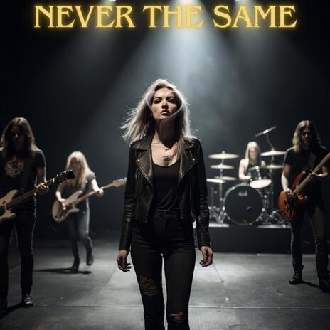 Never the Same | Boomplay Music