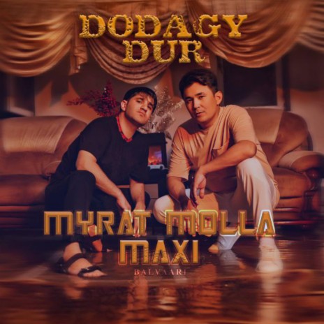 Dodagy Dur ft. Maxi | Boomplay Music