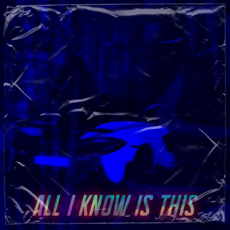 All i know is this | Boomplay Music