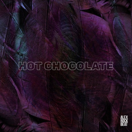 Hot Chocolate | Boomplay Music