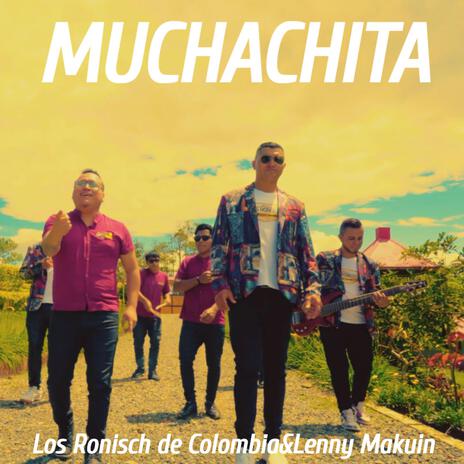 MUCHACHITA ft. Lenny Makuin | Boomplay Music