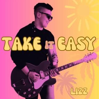 Take It Easy lyrics | Boomplay Music