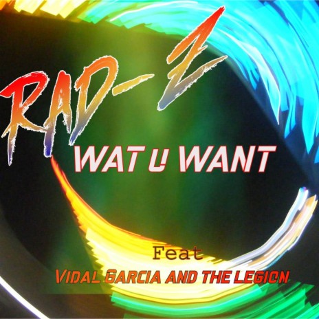 wat u want ft. Vidal Garcia & The Legion | Boomplay Music