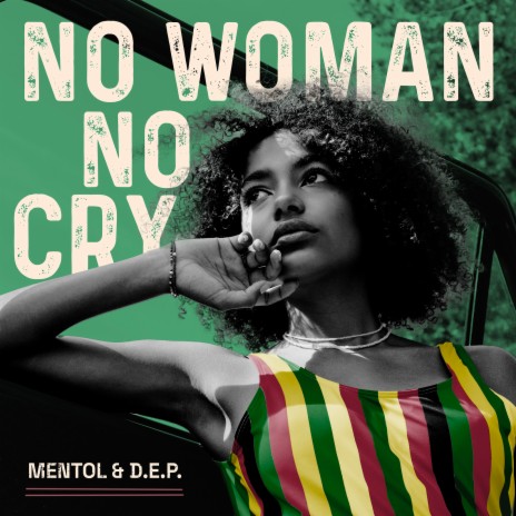 No Woman No Cry ft. D.E.P. | Boomplay Music