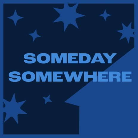 someday somewhere