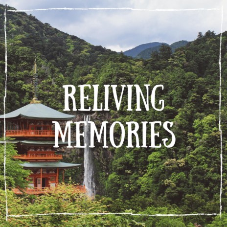 Reliving Memories | Boomplay Music