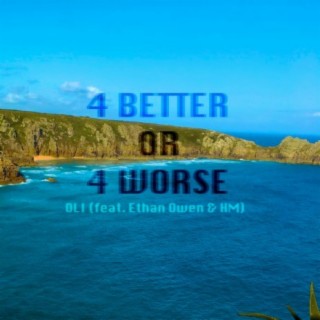 4 Better or 4 Worse