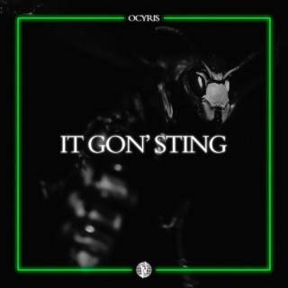 It Gon' Sting lyrics | Boomplay Music