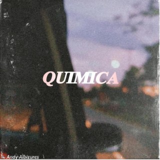 Quimica lyrics | Boomplay Music