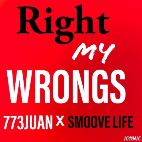 Right My Wrongs 2.0 (feat. Smoove Life)