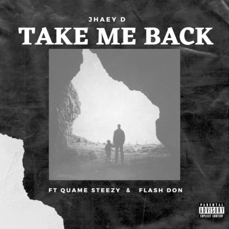Take Me Back ft. Flash Don & Quame Steezy | Boomplay Music
