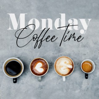Monday Coffee Time: Enjoy Your Day with Smooth Jazz Music