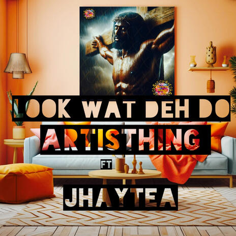 Look wat deh do ft. Artisthing | Boomplay Music