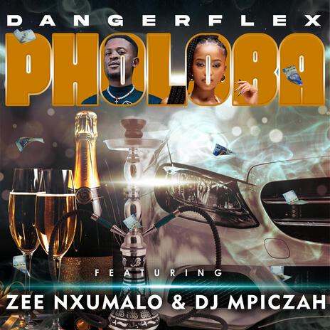 Pholoba ft. Zee Nxumalo & Dj Mpiczah | Boomplay Music