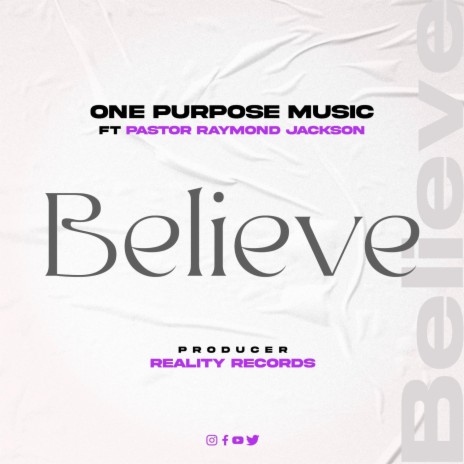 Believe ft. Pastor Raymond Jackson | Boomplay Music