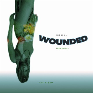 WOUNDED PHENOMENAL