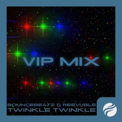 Twinkle Twinkle (VIP Mix) ft. Reevuble | Boomplay Music
