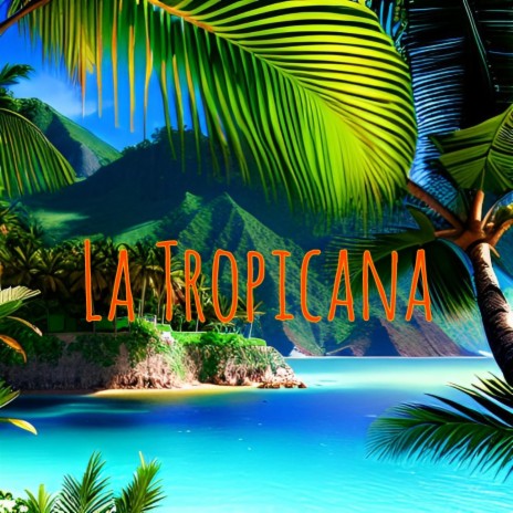 La Tropicana (Afrobeat) | Boomplay Music