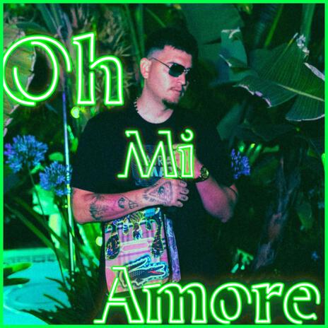 Oh Mi Amor | Boomplay Music