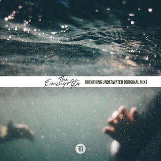 Breathing Underwater (Original Mix)