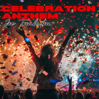 Celebration Anthem lyrics | Boomplay Music