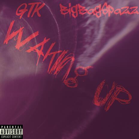 Waking Up ft. BigBagSpazz