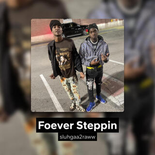 Foever Steppin