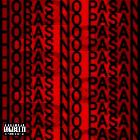 HORAS NO PASAN | Boomplay Music