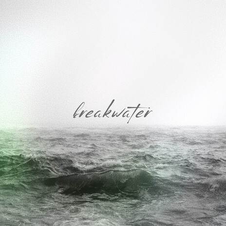 breakwater | Boomplay Music