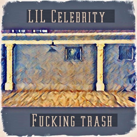 Fucking Trash | Boomplay Music