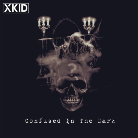 Confused In The Dark | Boomplay Music