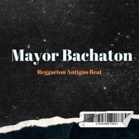 Mayor Bachaton (Reggaeton Antiguo Beat) | Boomplay Music