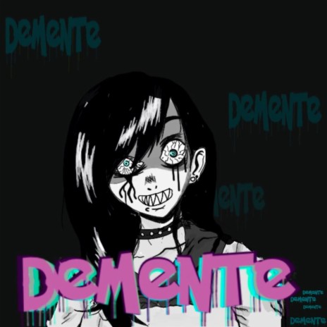 Demente | Boomplay Music