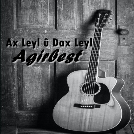 Ax Leylu Dax Leyl - Soranî | Boomplay Music