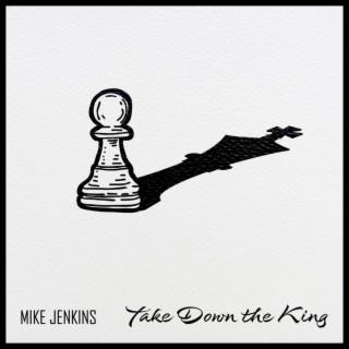 Take Down the King