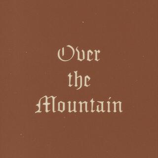 Over the Mountain