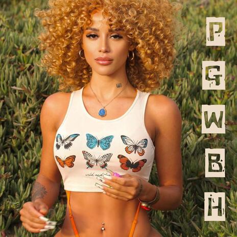 P.G.W.B.H (Pretty Girls Wanna Break Hearts) | Boomplay Music