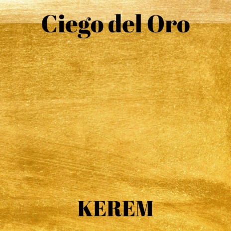 Ciego del Oro | Boomplay Music