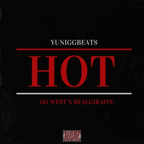 Hot ft. OG west & RealGiraffe | Boomplay Music
