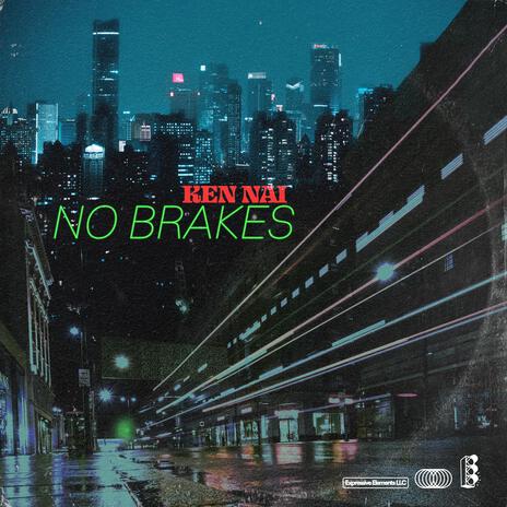 No Brakes | Boomplay Music