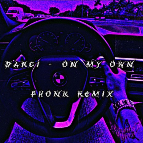 On My Own (Phonk Remix) | Boomplay Music