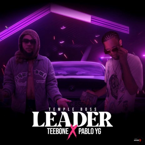 Leader ft. Teebone & Templeboss | Boomplay Music