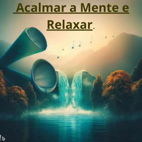 Música Relaxante - Acalmar e Relaxar | Boomplay Music