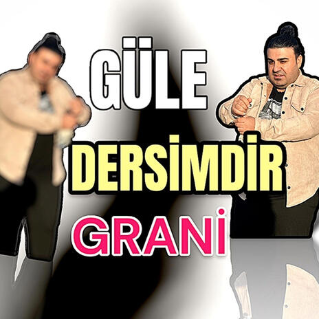 Güle Dersimdir Grani | Boomplay Music