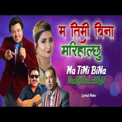 Ma Timi Bina Mari Halchhu ft. Anju Panta | Boomplay Music