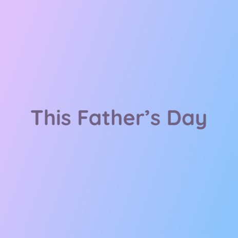 This Father's Day